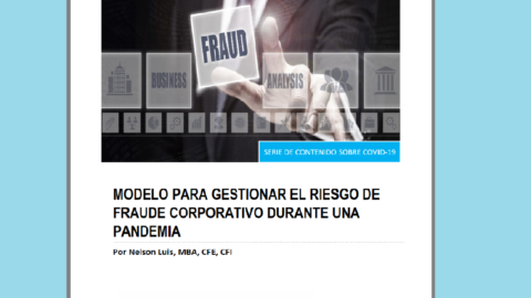 Modelo para Gestionar del Riesgo de Fraude Corporativo durante una Pandemia (Julio – 2020)